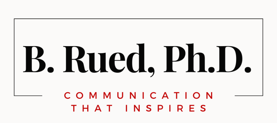 Logo: B. Rued, Ph.D. Communication That Inspires Results